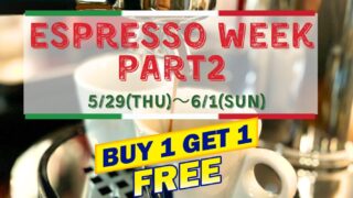 【イベント】Espresso Week Part2～Buy1 Get1 FREE～2つの都市のエスプレッソ体験